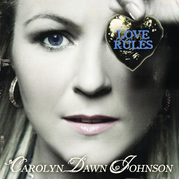 Carolyn Dawn Johnson - Love Rules